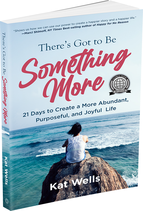 There's Got to Be Something More - 21 Days to Create a More Abundant, Purposeful, and Joyful Life